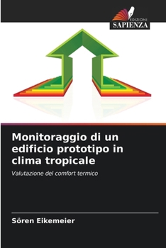 Paperback Monitoraggio di un edificio prototipo in clima tropicale [Italian] Book