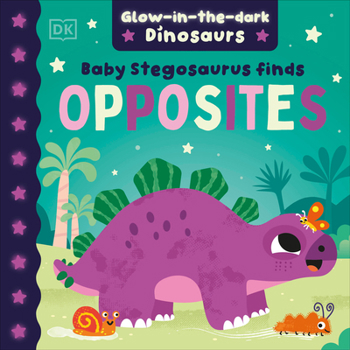 Board book Baby Stegosaurus Finds Opposites Book