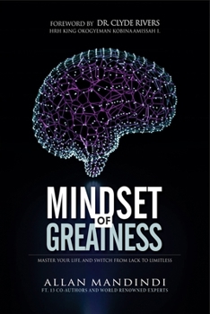 MINDSET OF GREATNESS: Master Your Life , And Switch From Lack To Limitless