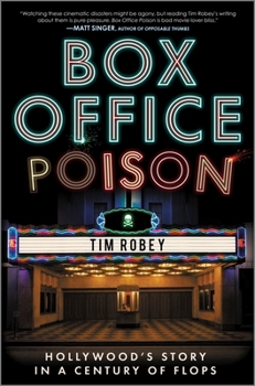 Hardcover Box Office Poison: Hollywood's Story in a Century of Flops Book