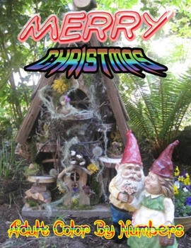 Merry Christmas Adult Color By Numbers: a beautiful colouring book with Christmas designs on a black background, for gloriously vivid colours