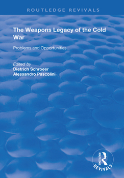 Paperback The Weapons Legacy of the Cold War: Problems and Opportunities Book