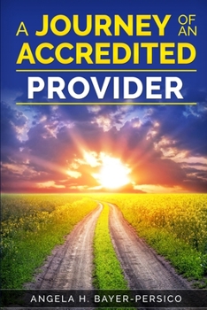 Paperback The Journey of an Accredited Provider Book