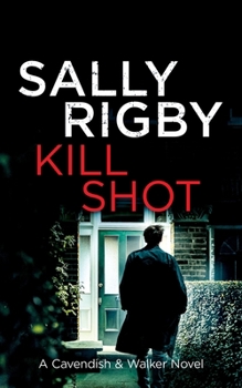 Kill Shot - Book #10 of the Cavendish & Walker