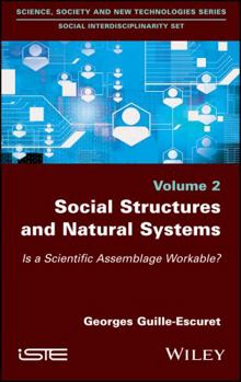 Hardcover Social Structures and Natural Systems: Is a Scientific Assemblage Workable? Book