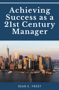 Paperback Achieving Success as a 21st Century Manager Book