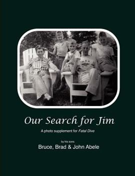 Paperback Our Search for Jim: A Photo Supplement for Fatal Dive by Jim's Sons Book