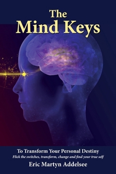 Paperback The Mind Keys: To transform your personal destiny Book