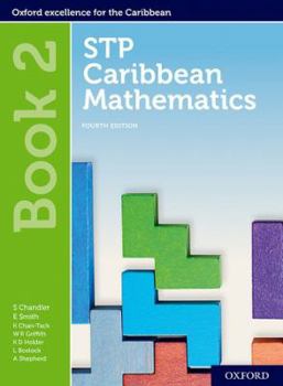 Paperback STP Caribbean Mathematics, Fourth Edition: Age 11-14: STP Caribbean Mathematics Student Book 2 Book