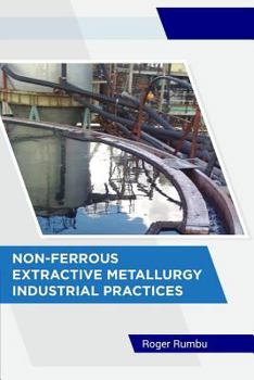 Paperback Non-Ferrous Extractive Metallurgy - Industrial Practices Book