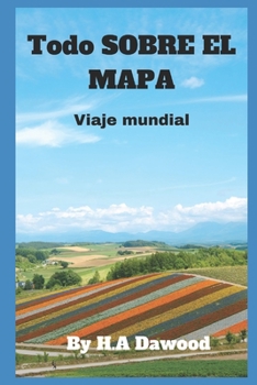 Paperback Todo SOBRE EL MAPA: Viaje mundial [Spanish] Book