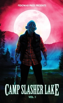 Hardcover Camp Slasher Lake: Volume One Book