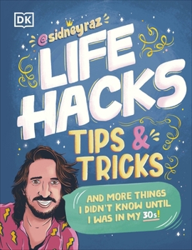 Paperback DK Life Hacks, Tips and Tricks And More Things I Didnt Know Until I Was In My 30s. Book