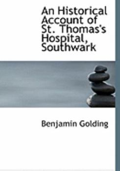 Paperback An Historical Account of St. Thomas's Hospital, Southwark [Large Print] Book
