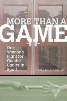 Paperback More Than a Game: One Woman's Fight for Gender Equity in Sport Book