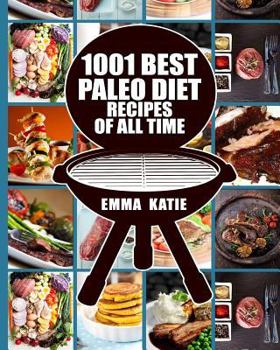 Paperback Paleo Diet: 1001 Best Paleo Diet Recipes of All Time (Paleo Diet, Paleo Diet for Beginners, Paleo Diet Cookbook, Paleo Diet Recipe Book