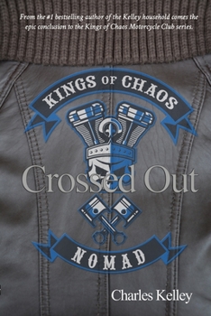 Paperback Crossed Out: Book 4 in the Kings of Chaos Motorcycle Club series Book