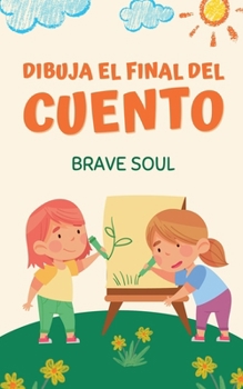 Paperback Dibuja el Final del Cuento [Spanish] Book