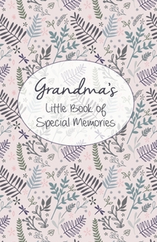 Grandma's Little Book of Special Memories: Memories and Keepsake for grandchildren