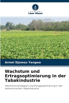 Paperback Wachstum und Ertragsoptimierung in der Tabakindustrie [German] Book