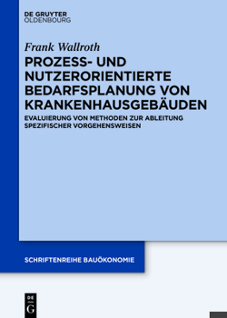 Hardcover Prozess- und nutzerorientierte Bedarfsplanung von Krankenhausgebäuden [German] Book