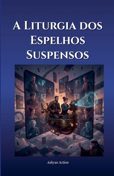 Paperback A Liturgia dos Espelhos Suspensos [Portuguese] Book