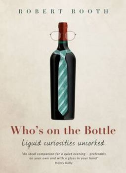 Hardcover Who's on the Bottle: Liquid Curiosities Uncorked (Eating the Alphabet) Book