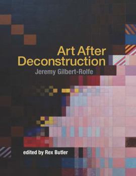 Paperback Jeremy Gilbert-rolfe - Art After Deconstruction Book