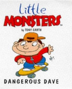 Dangerous Dave - Book #13 of the Little Monsters