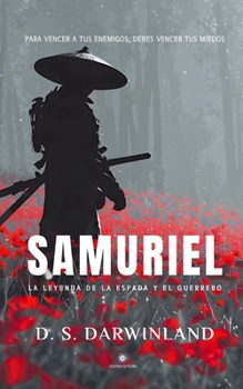 Paperback Samuriel: La leyenda de la espada y el guerrero [Spanish] Book