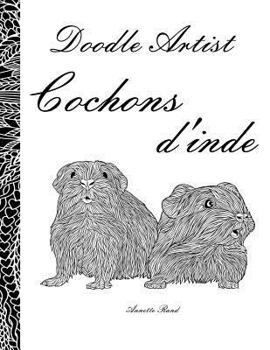 Paperback Doodle Artist - Cochons d'inde: Livre de coloriage pour adultes [French] Book