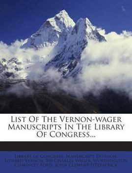 Paperback List of the Vernon-Wager Manuscripts in the Library of Congress... Book