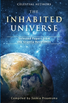 Paperback The Inhabited Universe: Selected Papers from the Urantia Revelation Book