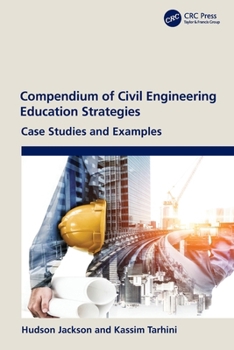 Paperback Compendium of Civil Engineering Education Strategies: Case Studies and Examples Book