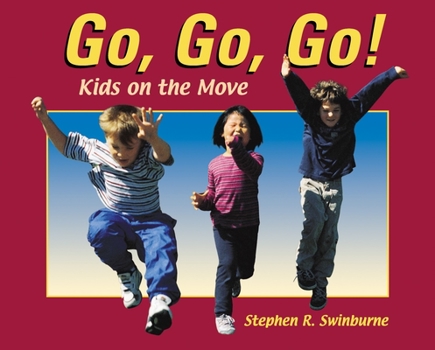 Paperback Go, Go, Go!: Kids on the Move Book
