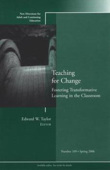 Paperback Teaching for Change: Fostering Transformative Learning in the Classroom Book