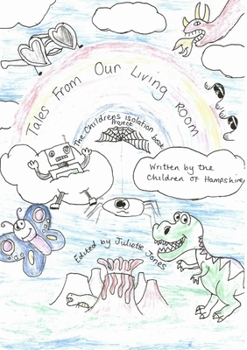 Paperback Tales From Our Living Room: The Children's Isolation Book Project Book