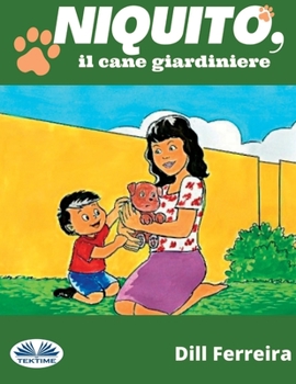 Paperback Niquito, il cane giardiniere [Italian] Book