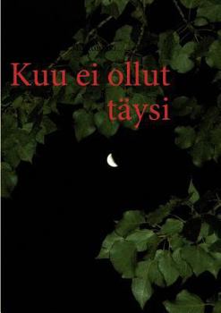 Paperback Kuu ei ollut täysi [Finnish] Book