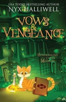 Paperback Vows and Vengeance, Confessions of a Closet Medium, Book 4 A Supernatural Southern Cozy Mystery about a Reluctant Ghost Whisperer Book