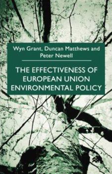 Paperback The Effectiveness of European Union Environmental Policy Book