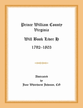 Paperback Prince William County, Virginia Will Book Liber H, 1792-1803 Book