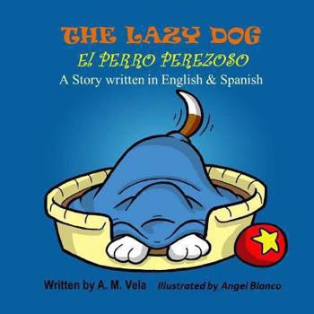 Paperback The Lazy Dog: El Perro Perezoso Book