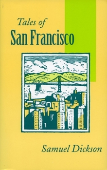 Paperback Tales of San Francisco: Comprising 'San Francisco Is Your Home, ' 'San Francisco Kaleidoscope, ' 'The Streets of San Francisco' Book