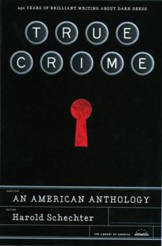 Hardcover True Crime: An American Anthology: A Library of America Special Publication Book