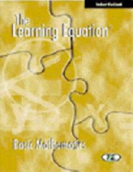 Hardcover The Learning Equation: Basic Mathematics Student Workbook with CD Book