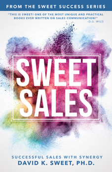 Paperback Sweet Sales: Successful Sales with Synergy Book