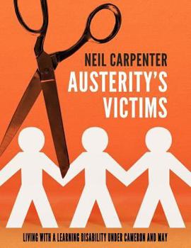 Paperback Austerity's Victims: Adults with a Learning Disability Book