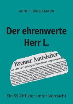 Paperback Der ehrenwerte Herr L.: Ein SS-Offizier unter Verdacht [German] Book