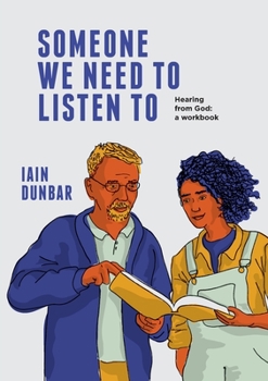 Paperback Someone We need to Listen to: Hearing from God: a workbook Book